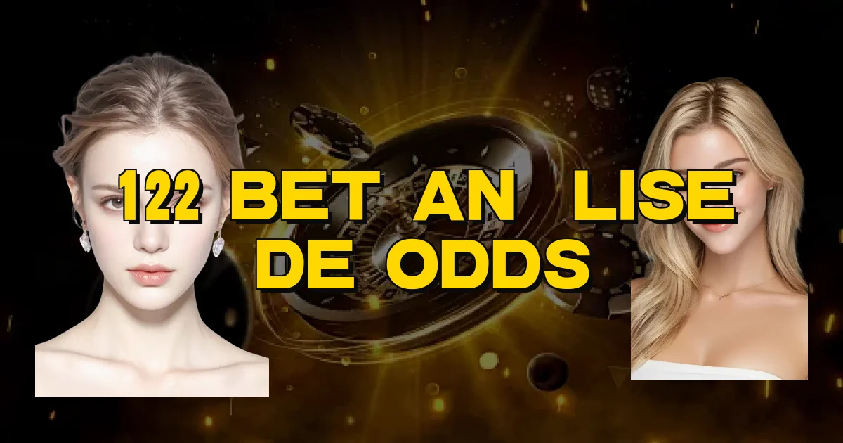 122 Bet Análise De Odds Oficial