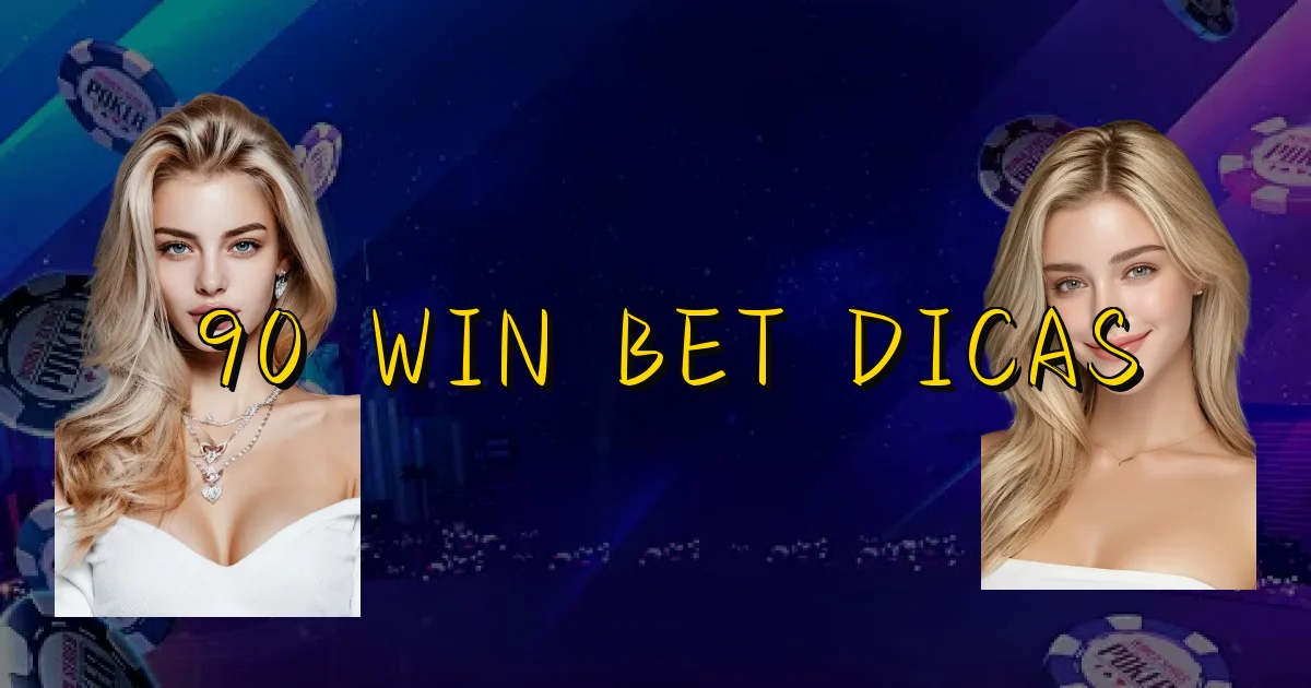 90 Win Bet Dicas Oficial