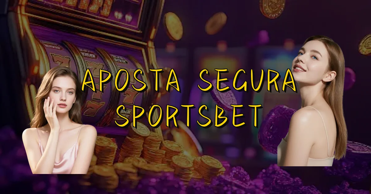 Aposta Segura Sportsbet Oficial