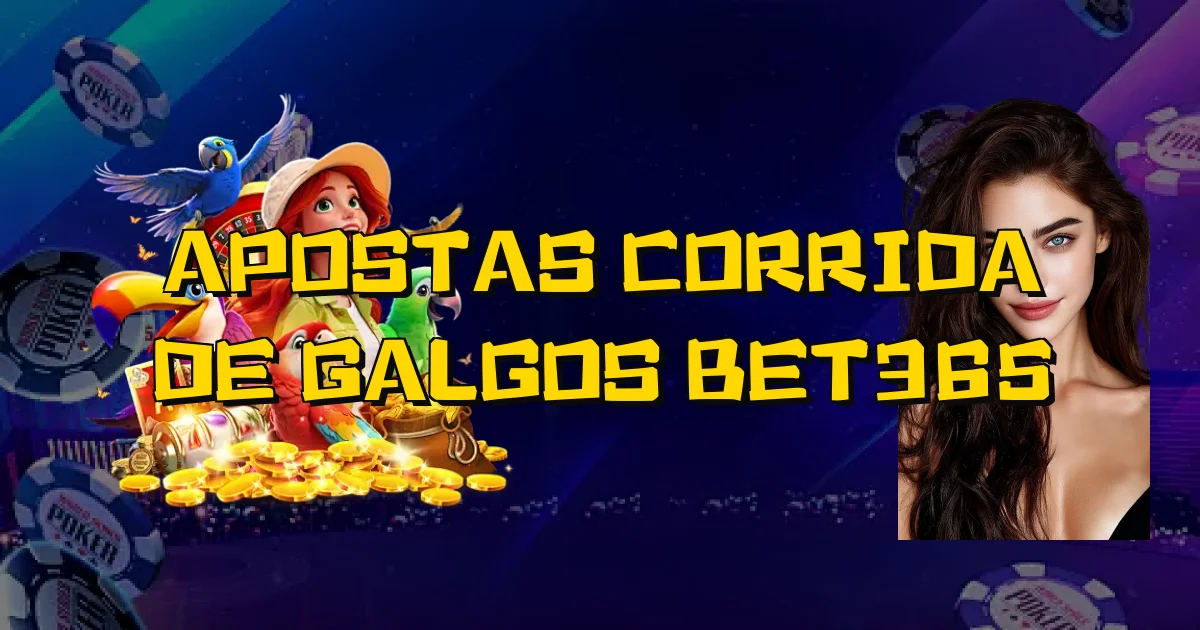 Apostas Corrida De Galgos Bet365 Oficial