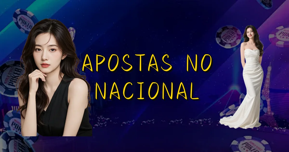 Apostas No Nacional Oficial