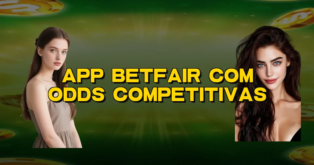 App Betfair Com Odds Competitivas Oficial