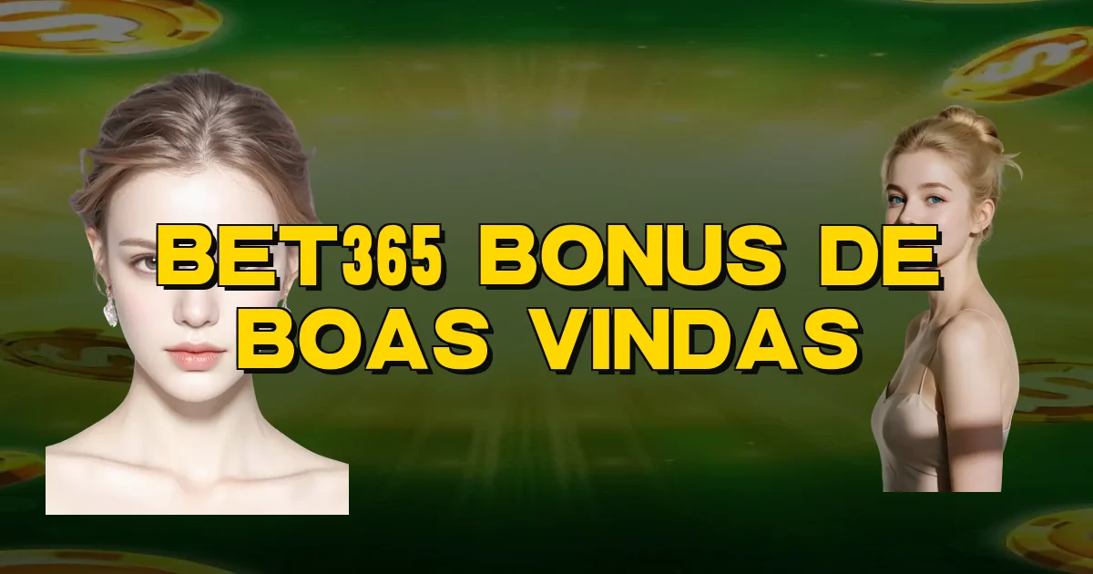 Bet365 Bonus De Boas Vindas Oficial