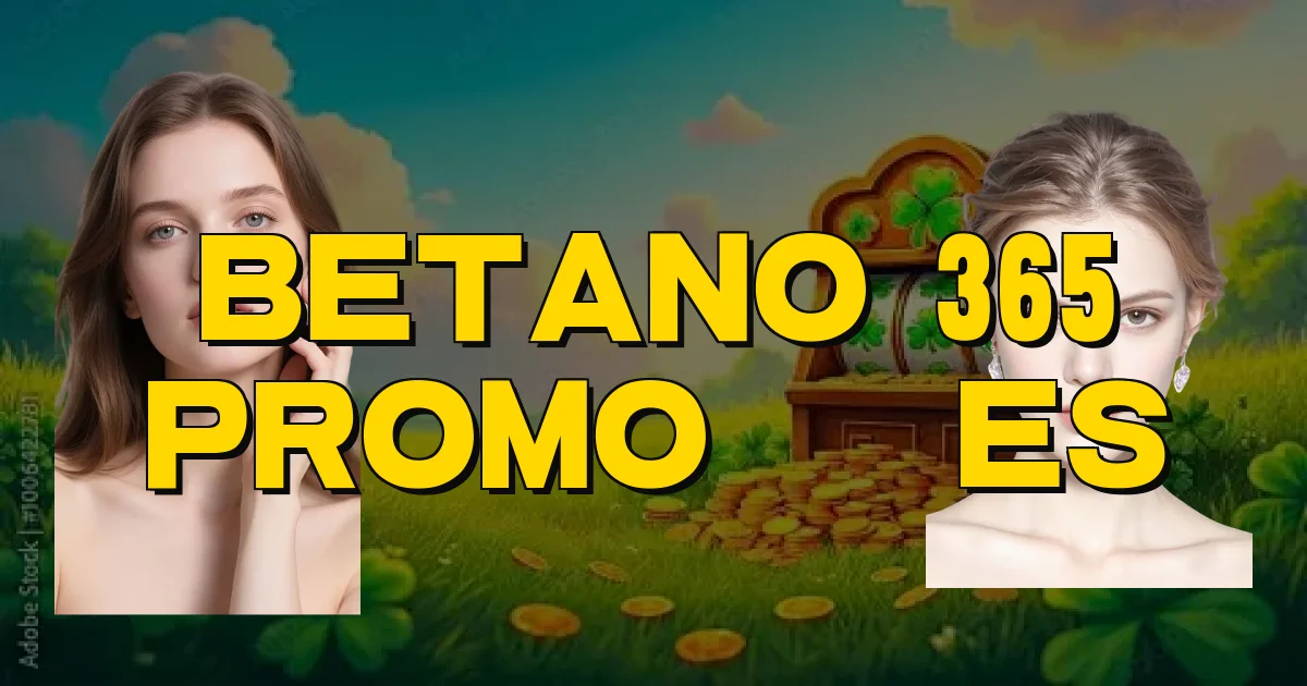 Betano 365 Promoções Oficial