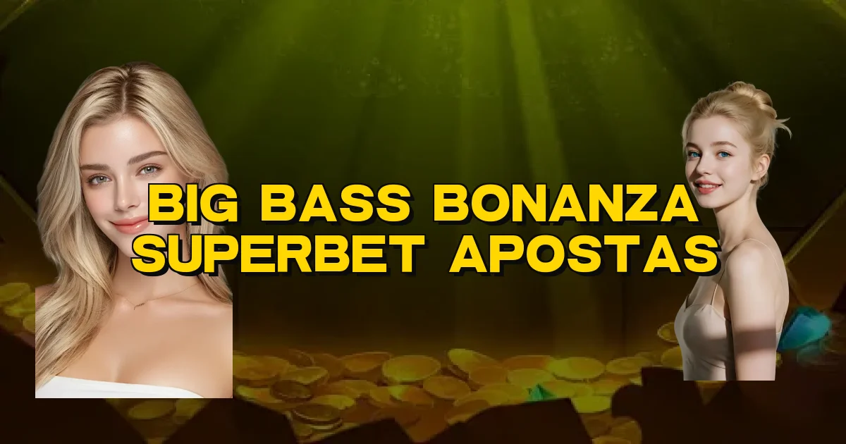 Big Bass Bonanza Superbet Apostas Oficial