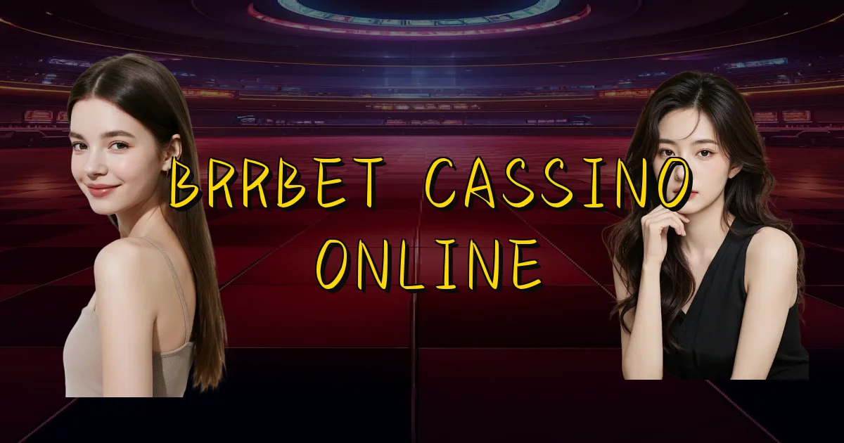 Brrbet Cassino Online Oficial