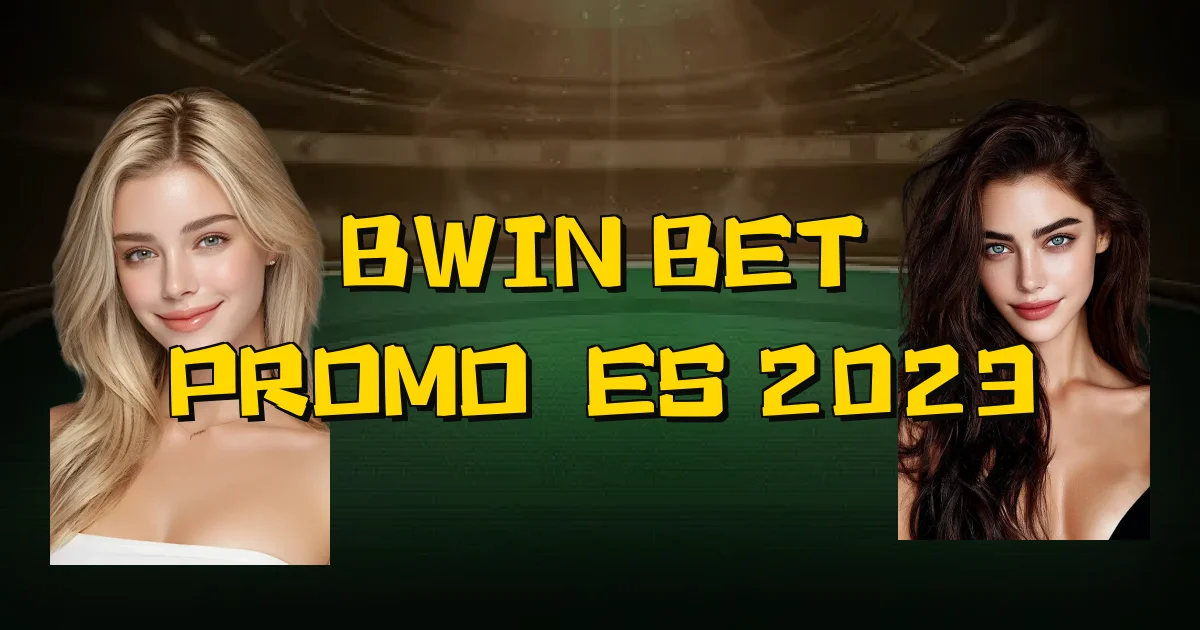 Bwin Bet Promoções 2023 Oficial