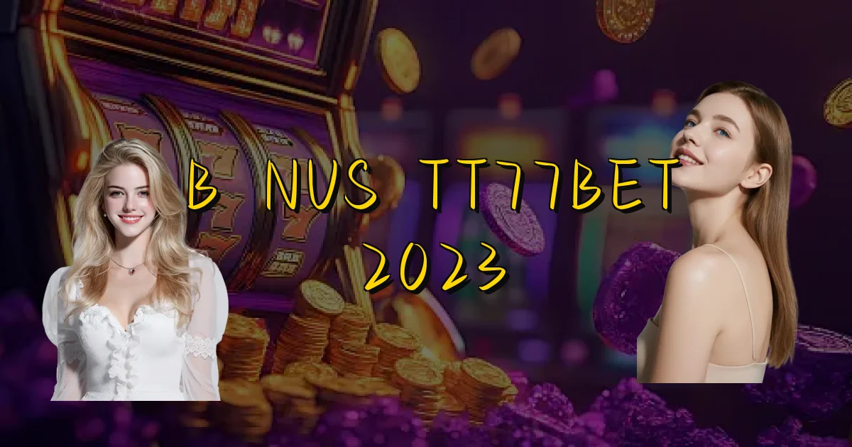 Bônus Tt77Bet 2023 Oficial