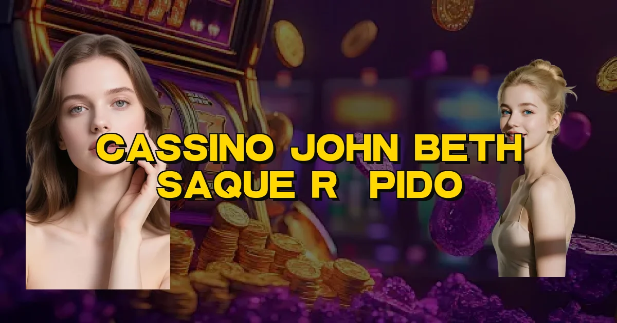Cassino John Beth Saque Rápido Oficial