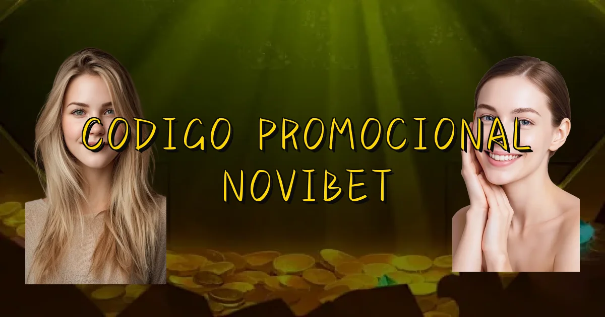 Codigo Promocional Novibet Oficial