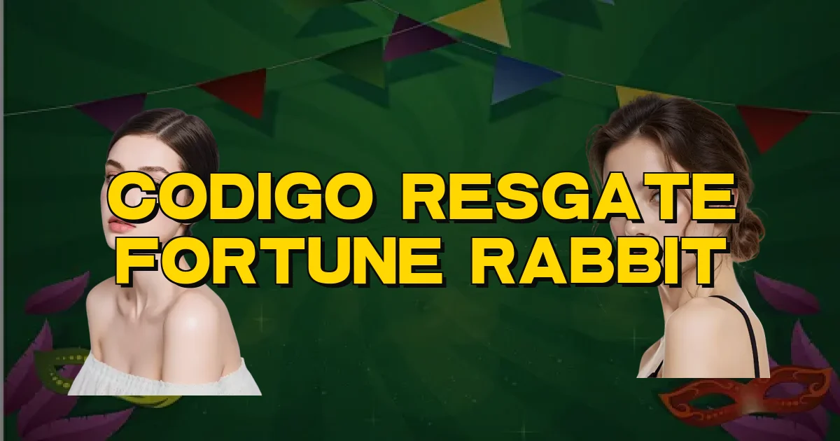 Codigo Resgate Fortune Rabbit Oficial