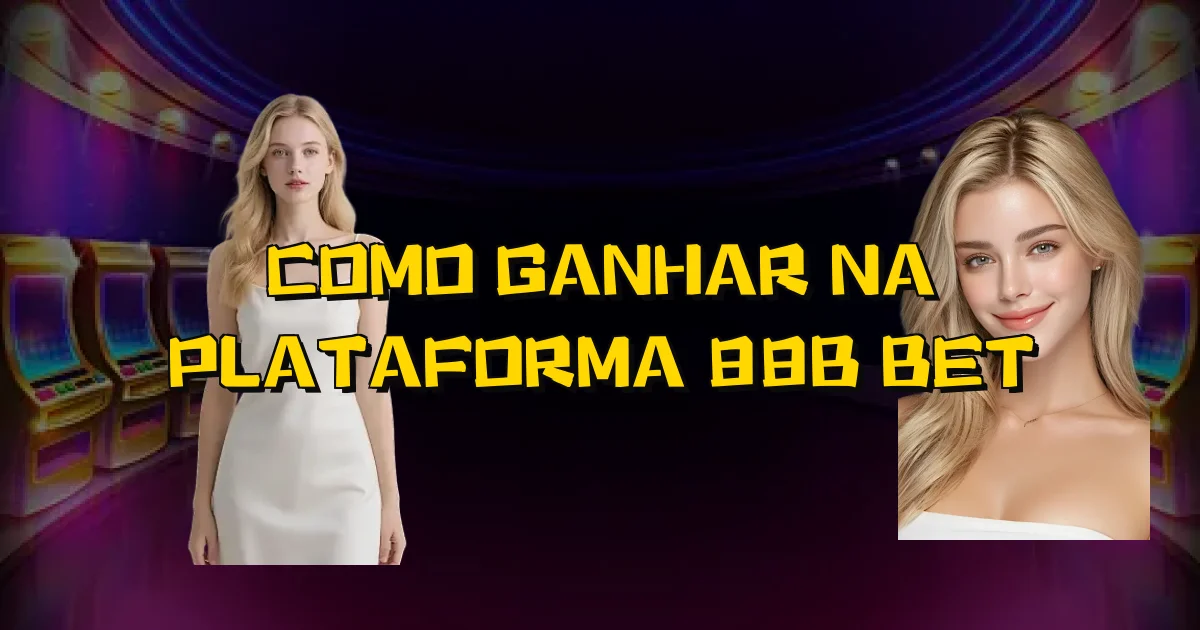 Como Ganhar Na Plataforma 88B Bet Oficial