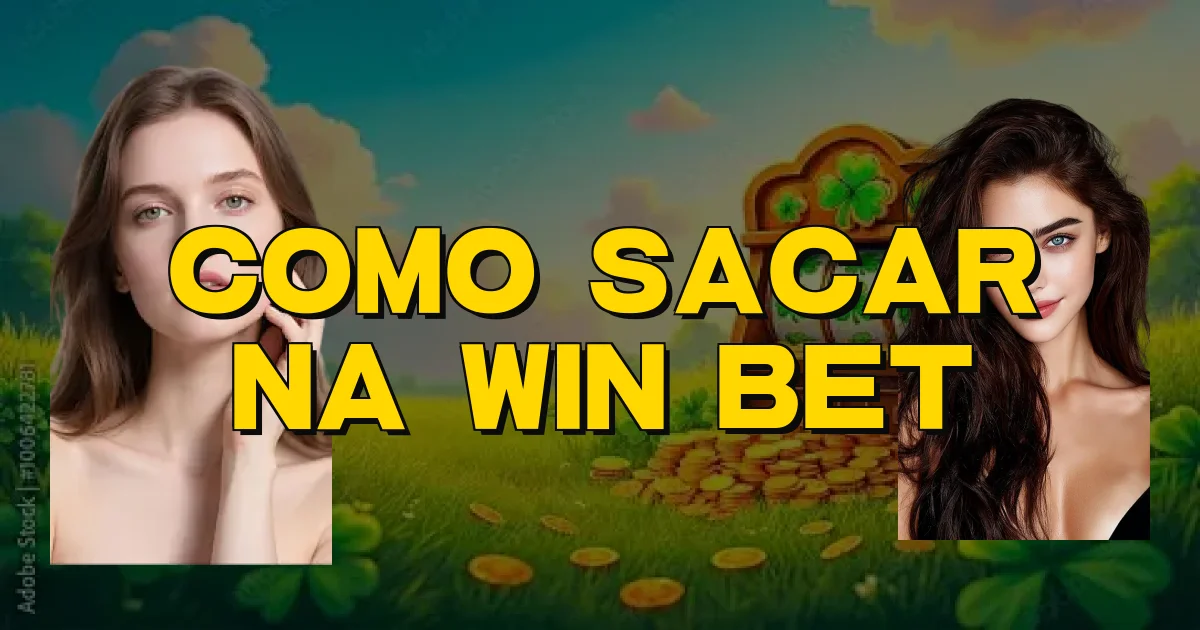 Como Sacar Na Win Bet Oficial