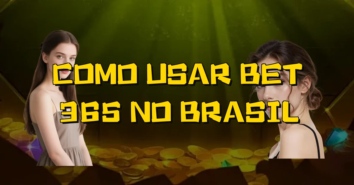 Como Usar Bet 365 No Brasil Oficial