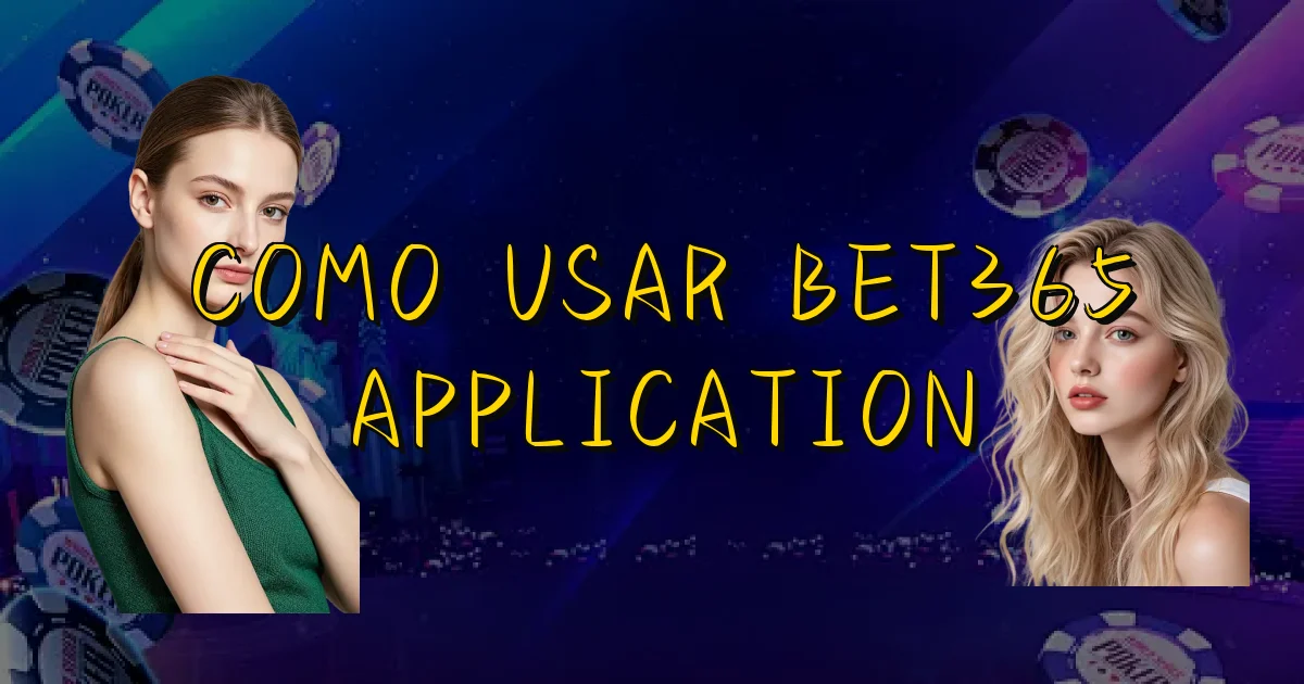 Como Usar Bet365 Application Oficial