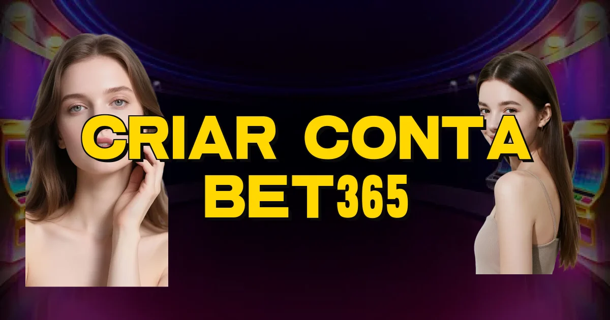 Criar Conta Bet365 Oficial