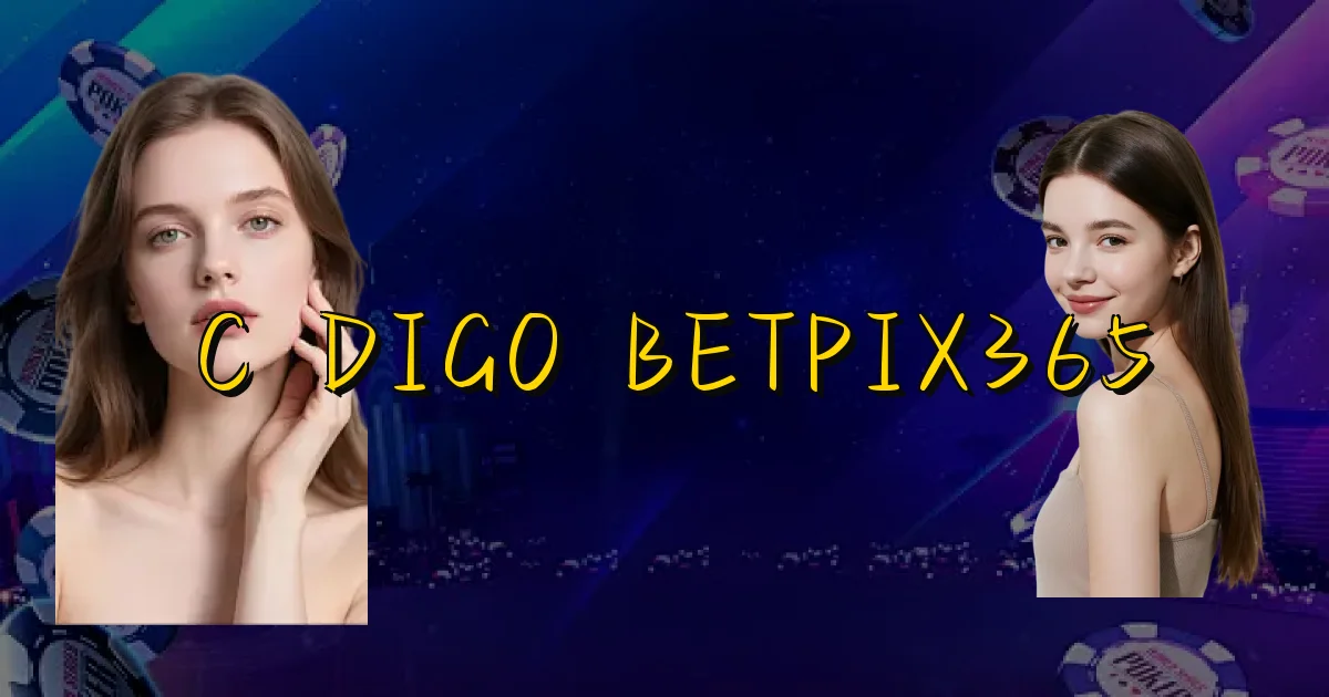 Código Betpix365 Oficial