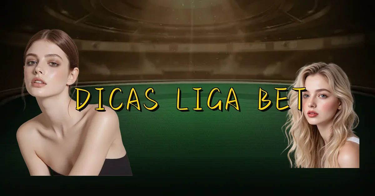 Dicas Liga Bet Oficial