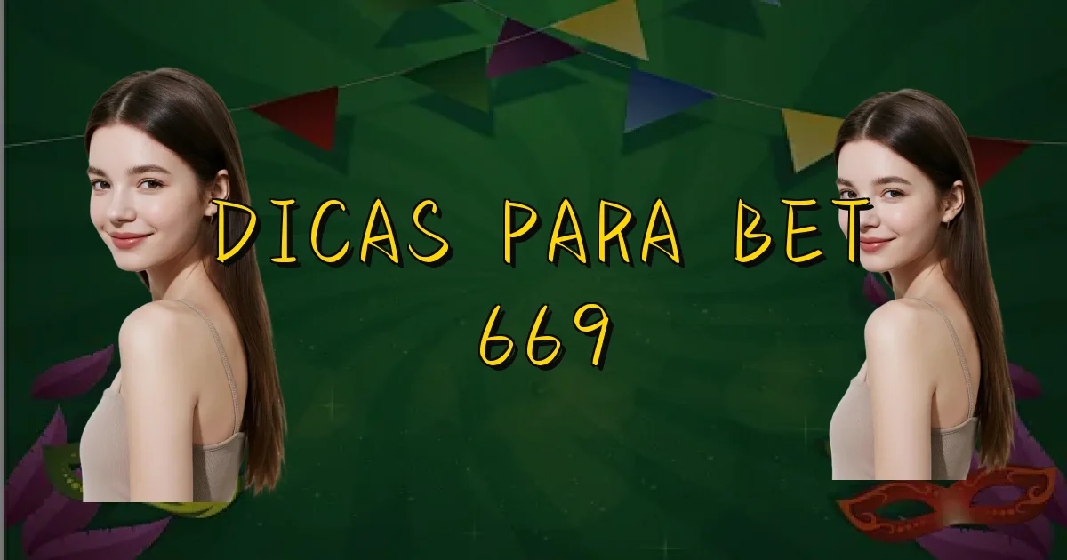 Dicas Para Bet 669 Oficial