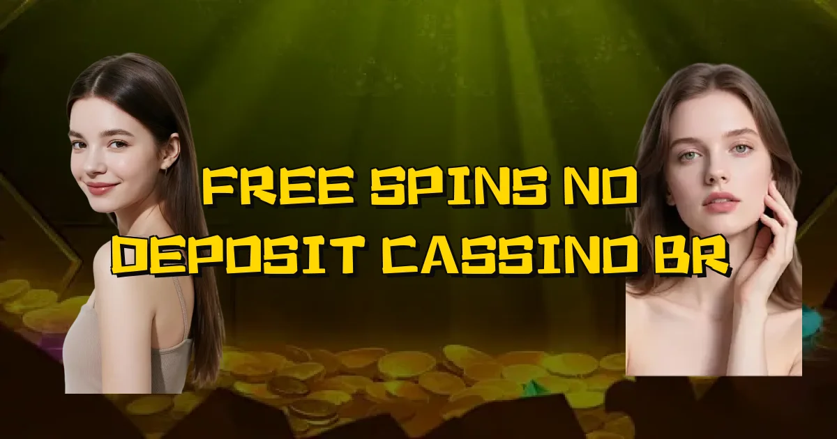 Free Spins No Deposit Cassino Br Oficial