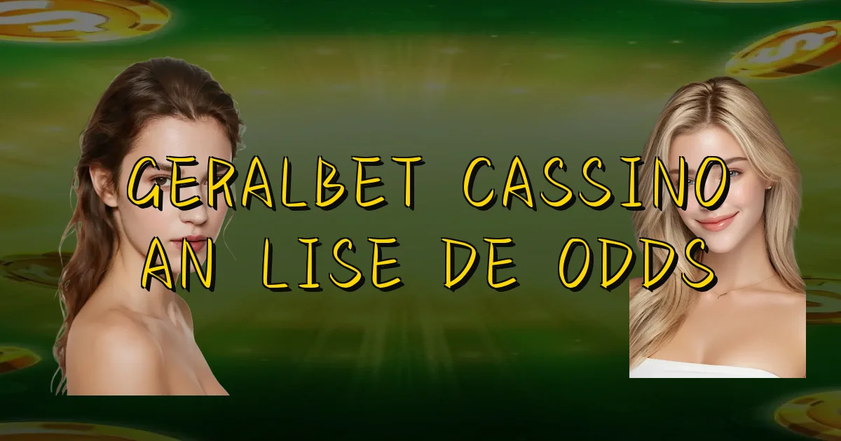 Geralbet Cassino Análise De Odds Oficial