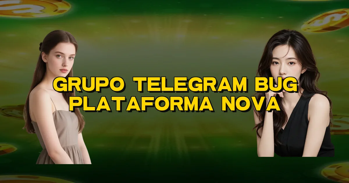 Grupo Telegram Bug Plataforma Nova Oficial