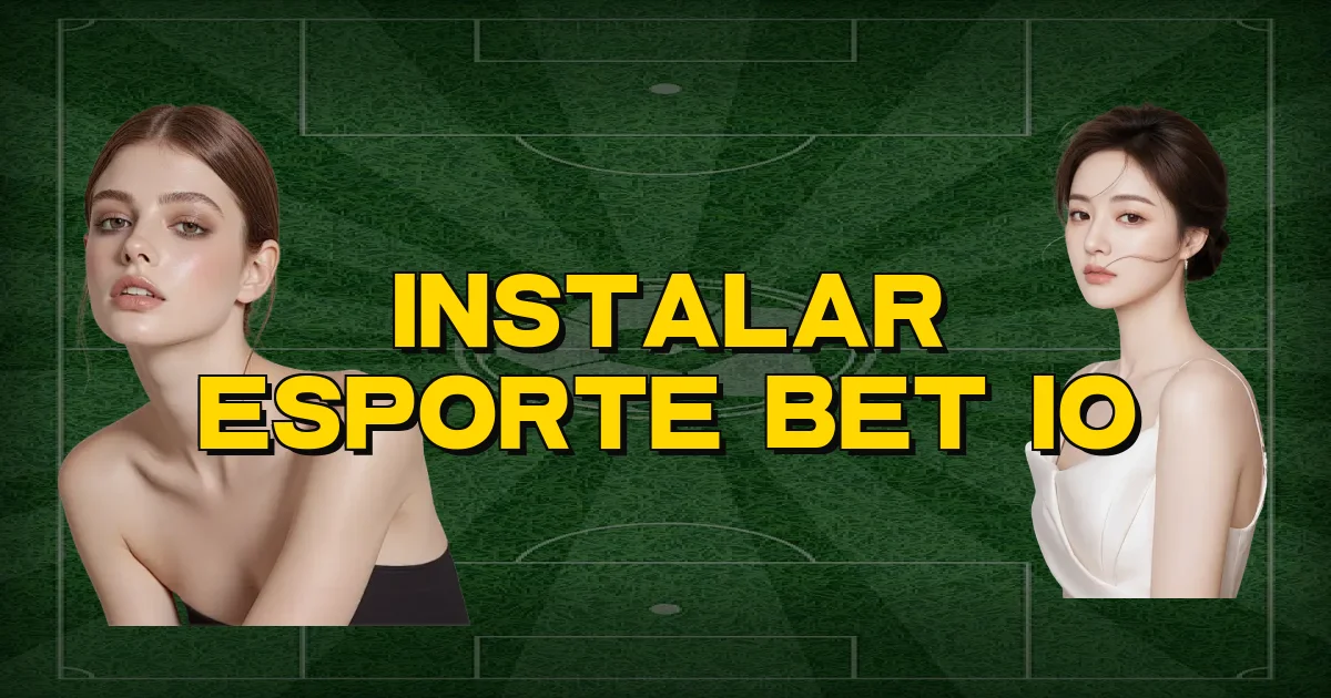 Instalar Esporte Bet Io Oficial