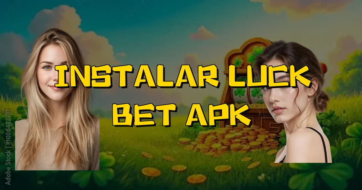 Instalar Luck Bet Apk Oficial