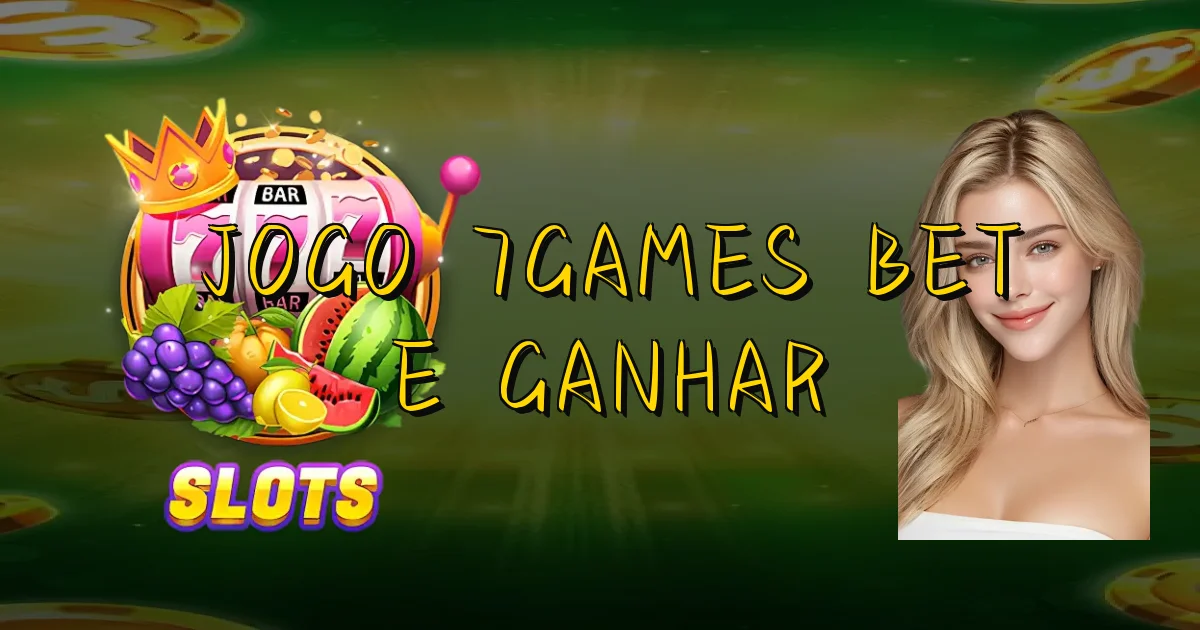 Jogo 7Games Bet E Ganhar Oficial