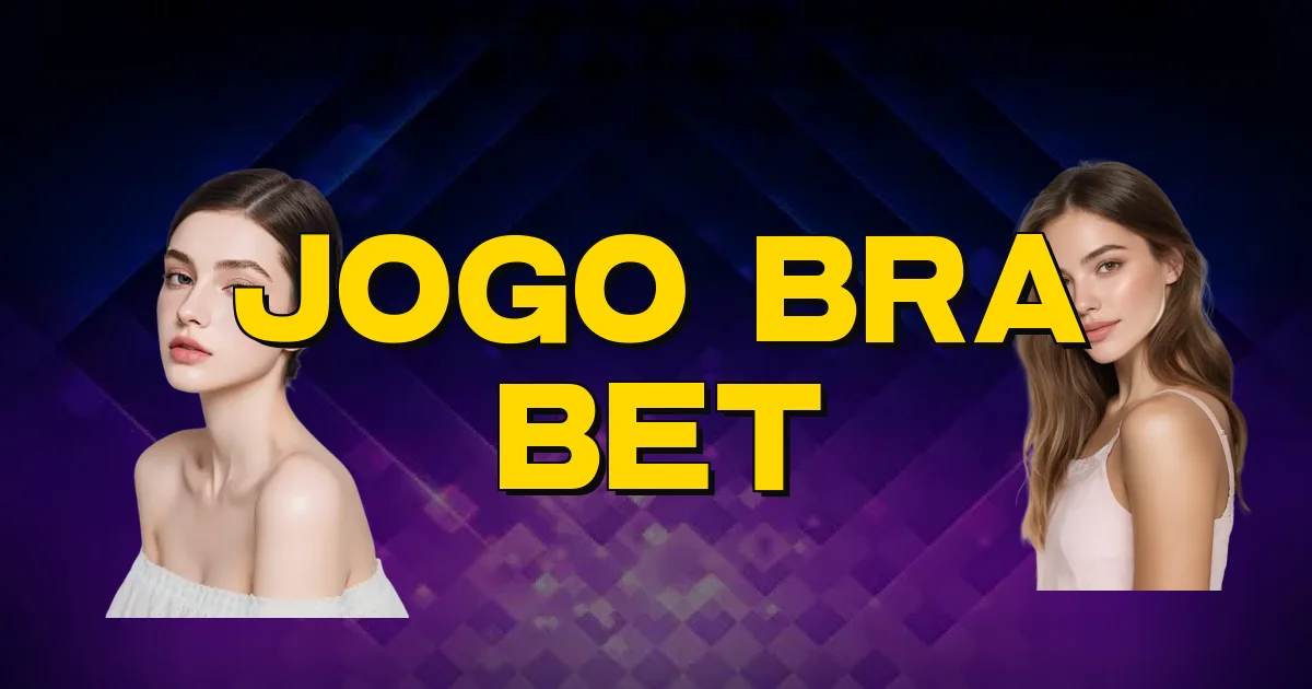 Jogo Bra Bet Oficial