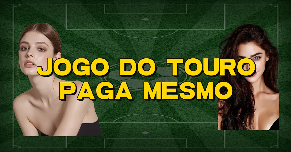 Jogo Do Touro Paga Mesmo Oficial
