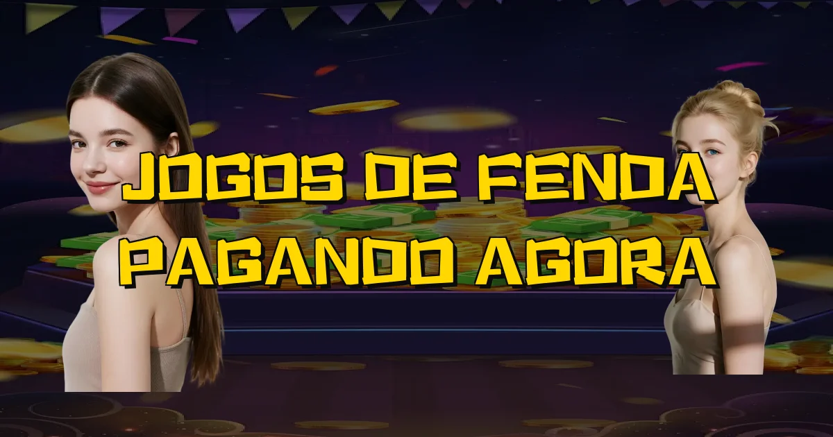 Jogos De Fenda Pagando Agora Oficial