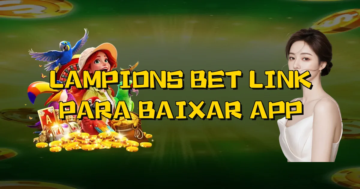 Lampions Bet Link Para Baixar App Oficial