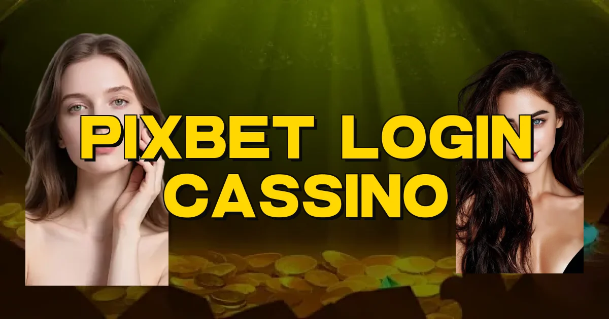 Pixbet Login Cassino Oficial