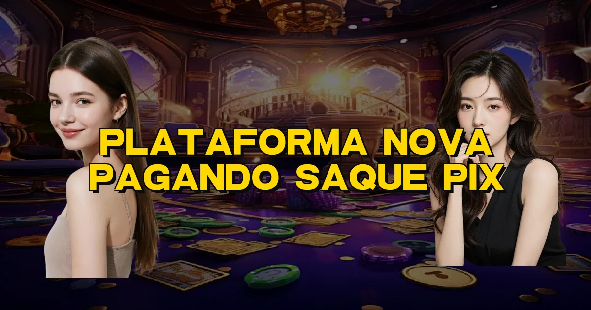 Plataforma Nova Pagando Saque Pix Oficial