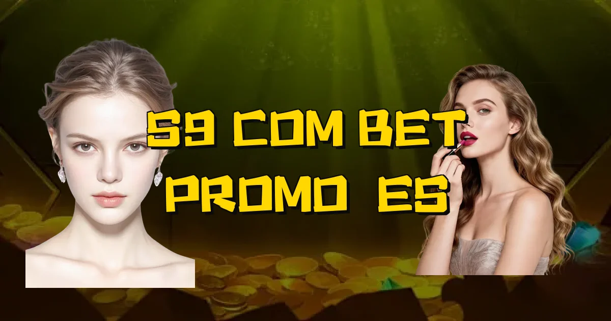 S9 Com Bet Promoções Oficial
