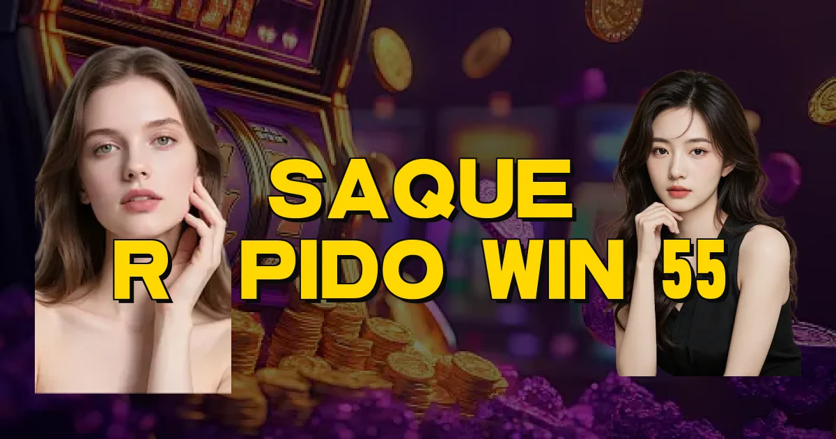 Saque Rápido Win 55 Oficial