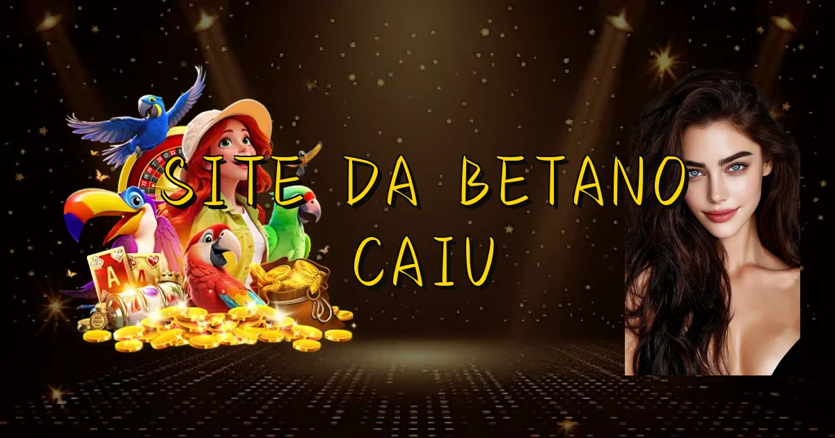Site Da Betano Caiu Oficial